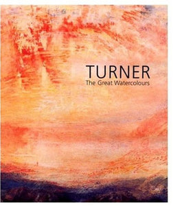 Turner: The Great Watercolours 