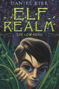 Low Road: Elf Realm Trilogy Book1 