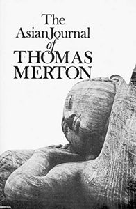 The Asian Journal of Thomas Merton 