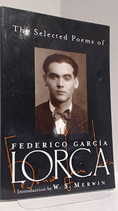 The Selected Poems of Federico Garcia Lorca 