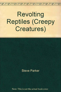 Revolting Reptiles 