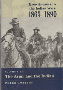 Eyewitnesses to the Indian Wars, 1865-1890 