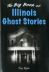 Big Book of Illinois Ghost Stories 