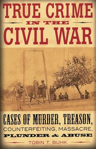 True Crime in the Civil War 