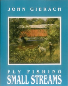 Fly Fishing Small Streams 