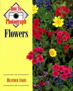 How to Photograph Flowers 