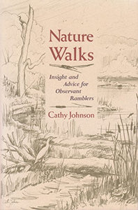 Nature Walks: Insight and Advice for Observant Ramblers 