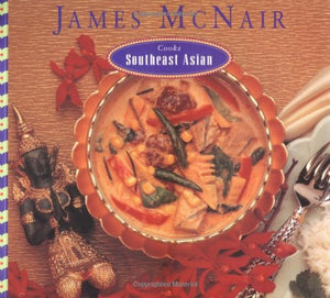 James McNair Cooks Southeast Asian 