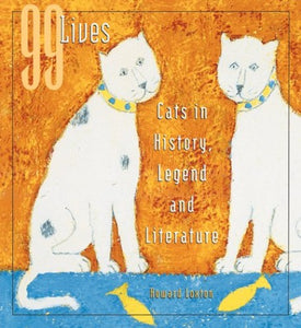 99 Lives: Cats in History, Legend and Literature 