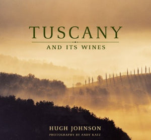 Tuscany and Its Wines 