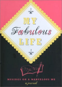 My Fabulous Life Journal 