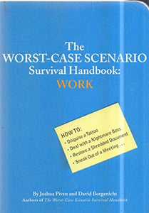 Worst Case Scenario Work Survival Handbk 