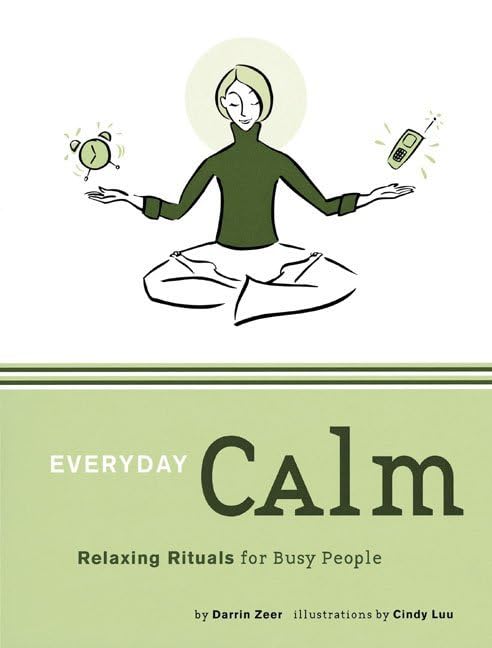 Everyday Calm: Relaxing Rituals