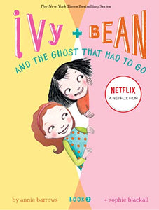 Ivy and Bean and the Ghost That Had to Go 