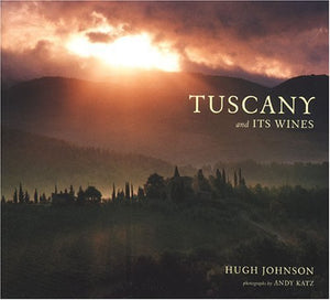 Tuscany and Its Wines 