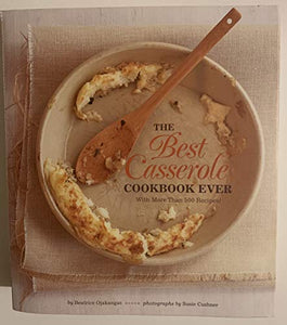 The Best Casserole Cookbook Ever 