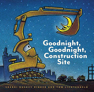 Goodnight, Goodnight Construction Site 