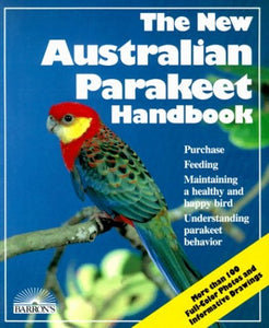 The New Australian Parakeet Handbook 