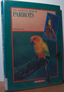 The Complete Book of Parrots 