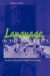 Language in the Inner City 