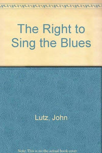 Right to Sing the Blues 