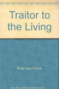 Traitor to Living 