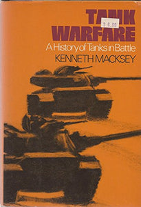 Tank Warfare A History of Tanks in Battle 