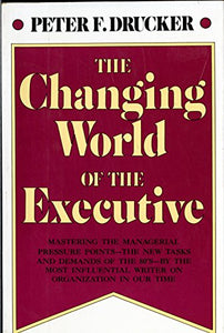 The Changing World of the Executive 