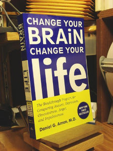 Change Your Brain, Change Your Life 