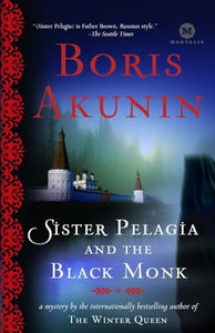 Sister Pelagia and the Black Monk 