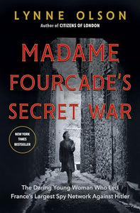 Madame Fourcade's Secret War 