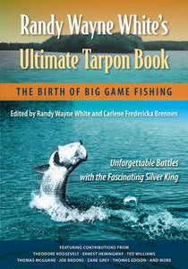 Randy Wayne White's Ultimate Tarpon Book 