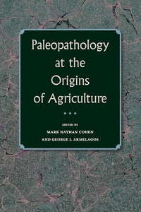 Paleopathology at the Origins of Agriculture 