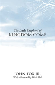 The Little Shepherd Of Kingdom Come 