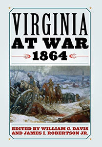 Virginia at War, 1864 