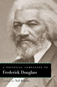 A Political Companion to Frederick Douglass 