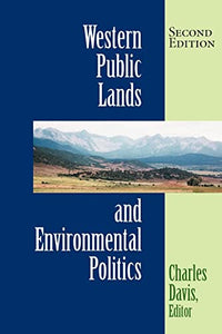 Western Public Lands And Environmental Politics, Second Edition 