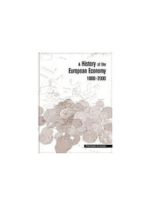 A History of the European Economy 1000-2000 