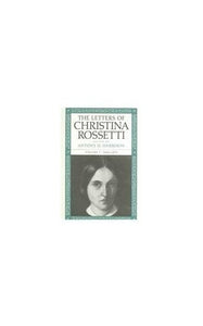 The Letters of Christina Rossetti 