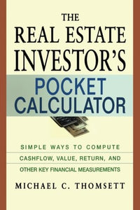 The Real Estate Investor's Pocket Calculator 