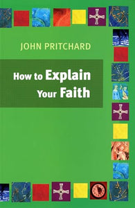 How to Explain Your Faith 