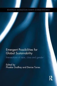 Emergent Possibilities for Global Sustainability 