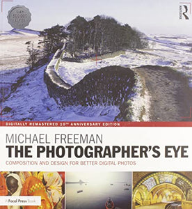 The Photographer's Eye Digitally Remastered 10th Anniversary Edition 