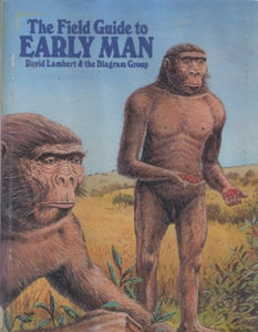 The Field Guide to Early Man 