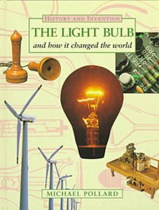 The Lightbulb and How it Changed the World 