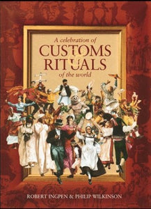 A Celebration of Customs & Rituals of the World 