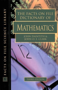 The Facts on File Dictionary of Mathematics 