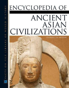 Encyclopedia of Ancient Asian Civilization 