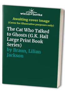 The Cat Who Talked to Ghosts 