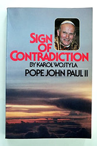 Sign of Contradiction  Pope John Paul Ii 